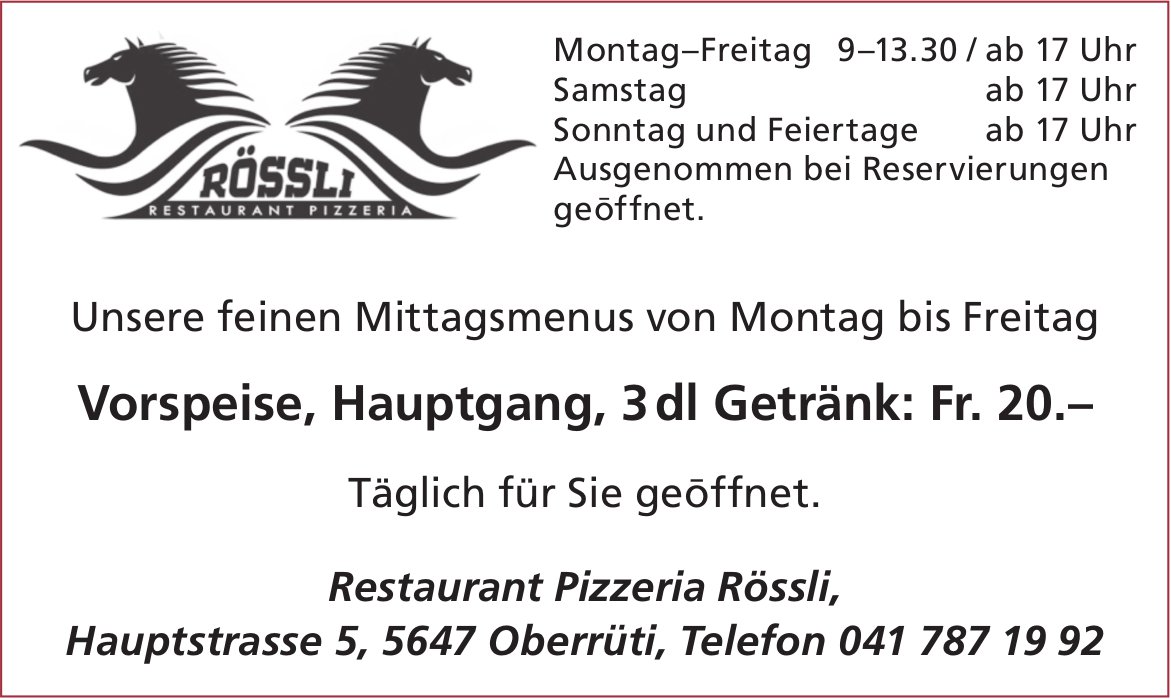 Restaurant Pizzeria Rössli, Oberrüti - Unsere feinen Mittagsmenus von Montag bis Freitag
