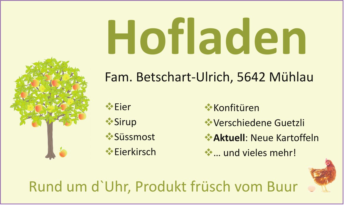 Fam. Betschart-Ulrich, Mühlau - Rund umdUhr, Produkt früsch vom Buur