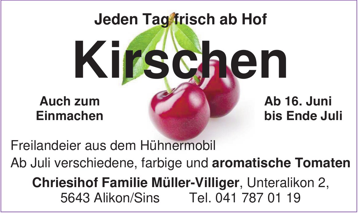 Chriesihof Familie Müller-Villiger, Alikon/Sins - Kirschen