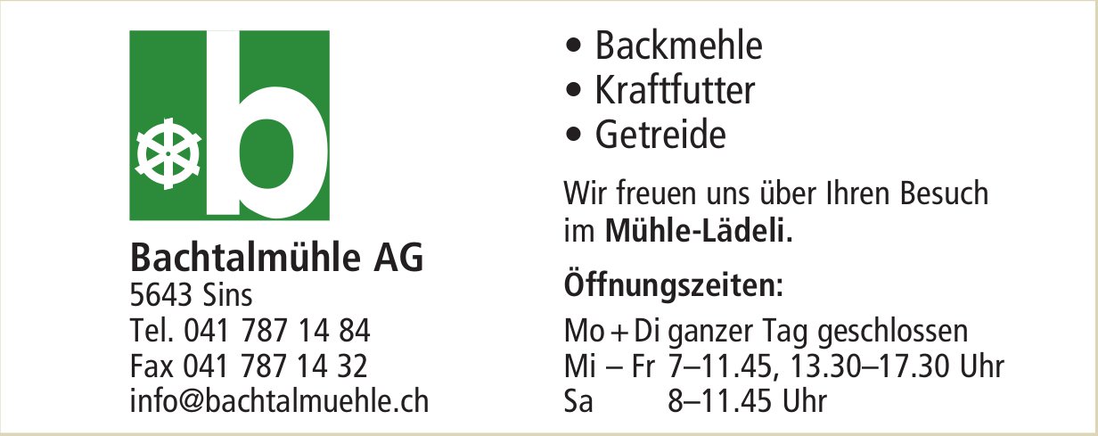 Bachtalmühle AG, Sins - Backmehle, Kraftfutter,  Getreide
