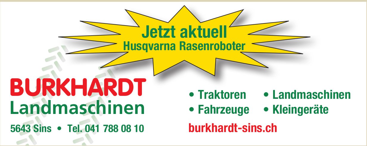 Burkhardt Landmaschinen, Sins - Jetzt aktuell Husqvarna Rasenroboter