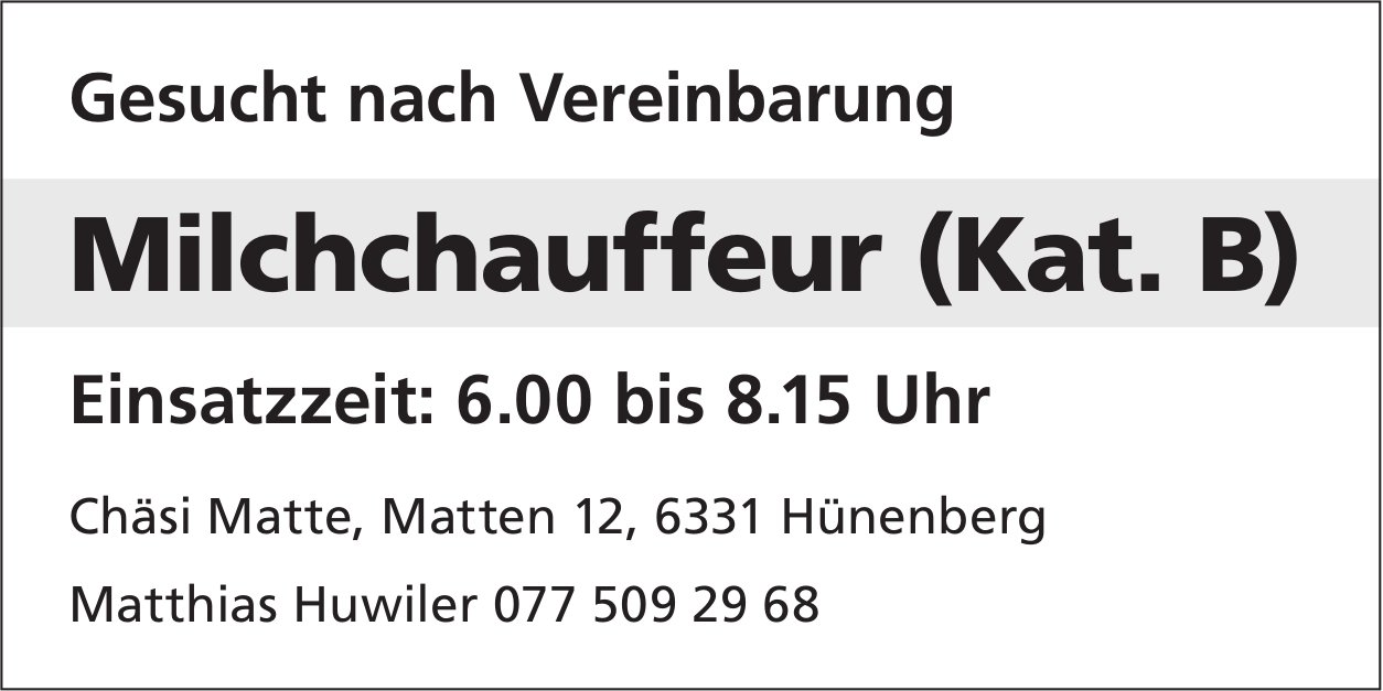 Milchchauffeur (Kat. B), Chäsi Matte, Hünenberg, gesucht