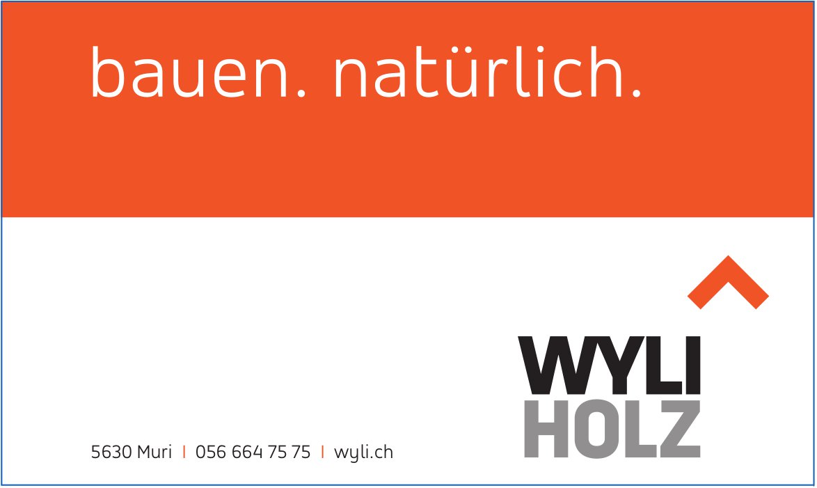 Wyli Holz, Muri - bauen natürlich