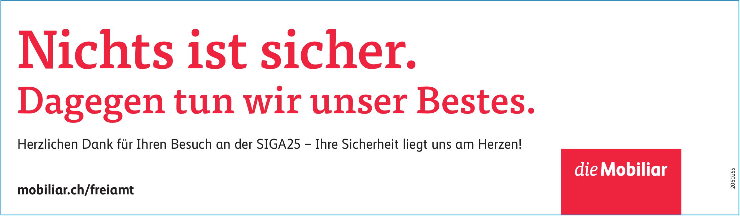 Die Mobiliar, Nichts ist sicher. Dagegen tun wir unser Bestes