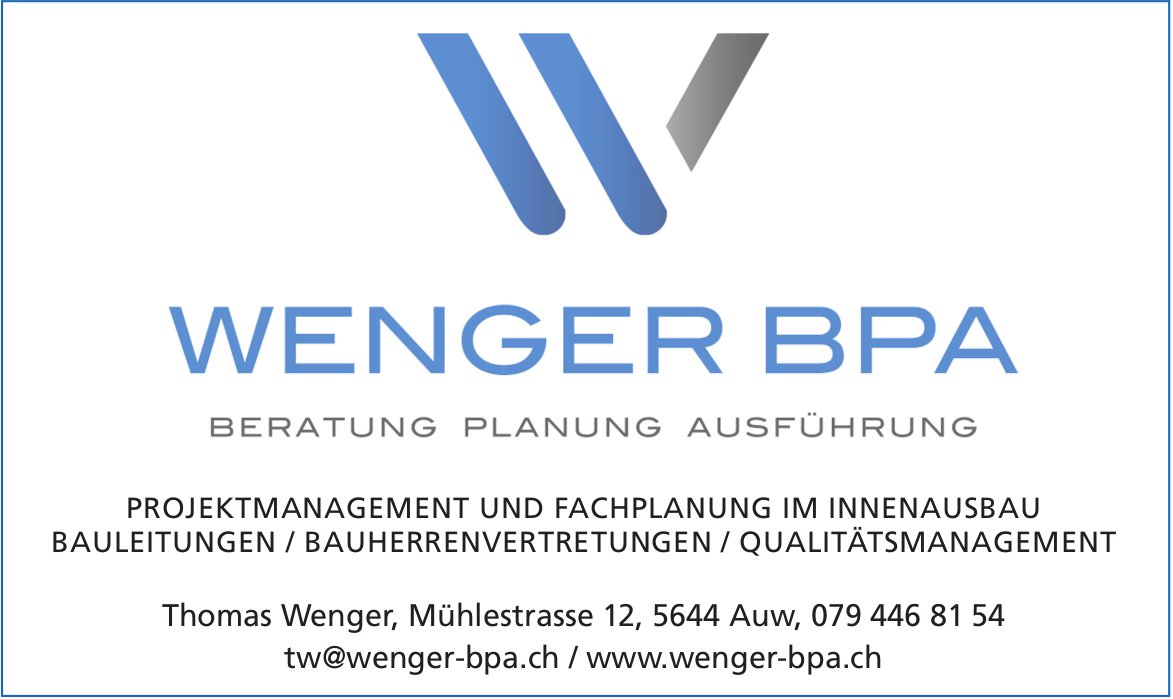 Wenger BPA, Auw - Beratung, Planung,  Ausführung
