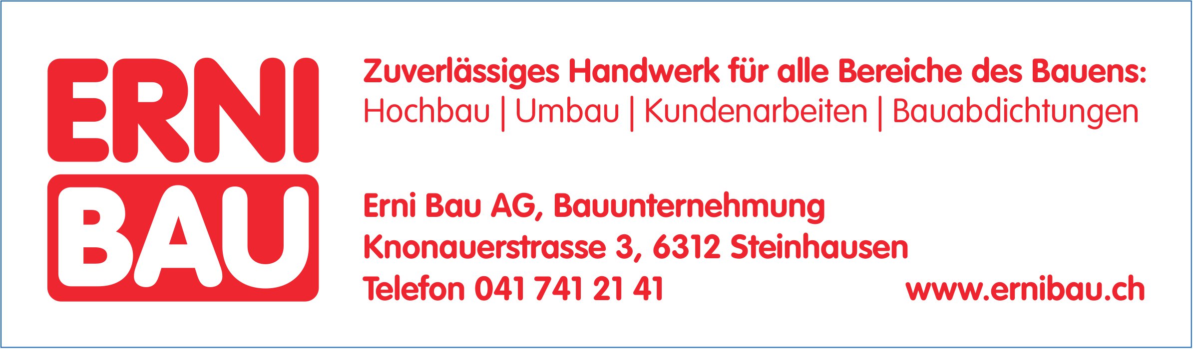 Erni Bau, Bauunternehmung, Steinhausen - Zuverlässiges Handwerk