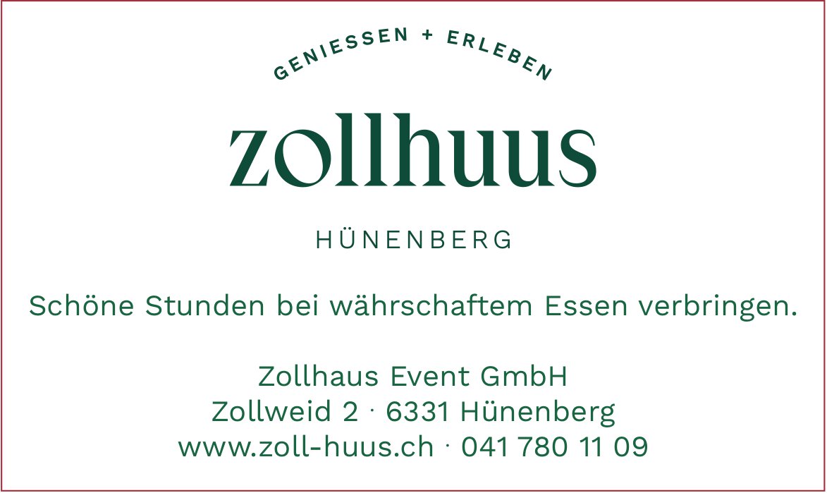 Zollhaus Event GmbH, Hünenberg - Schöne Stunden bei währschaftem Essen verbringen.