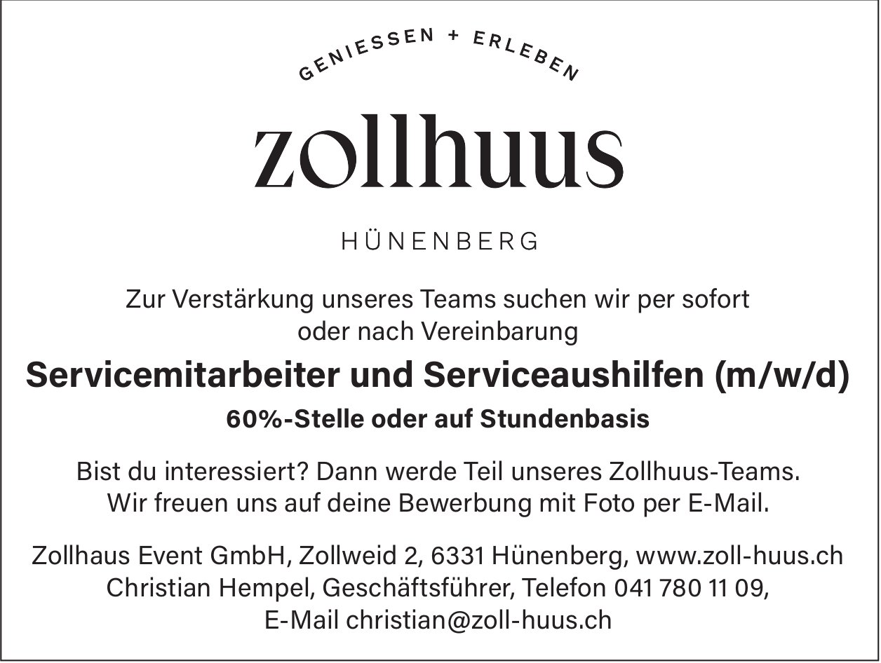 Servicemitarbeiter und Serviceaushilfen (m/w/d) 60%, Zollhaus Event GmbH, Hünenberg, gesucht