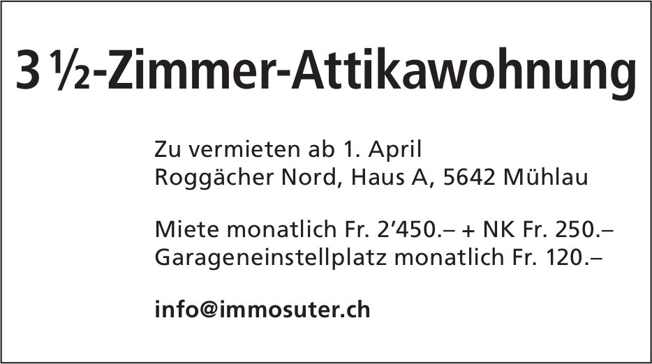 3.5-Zimmer-Attikawohnung, Mühlau, zu vermieten