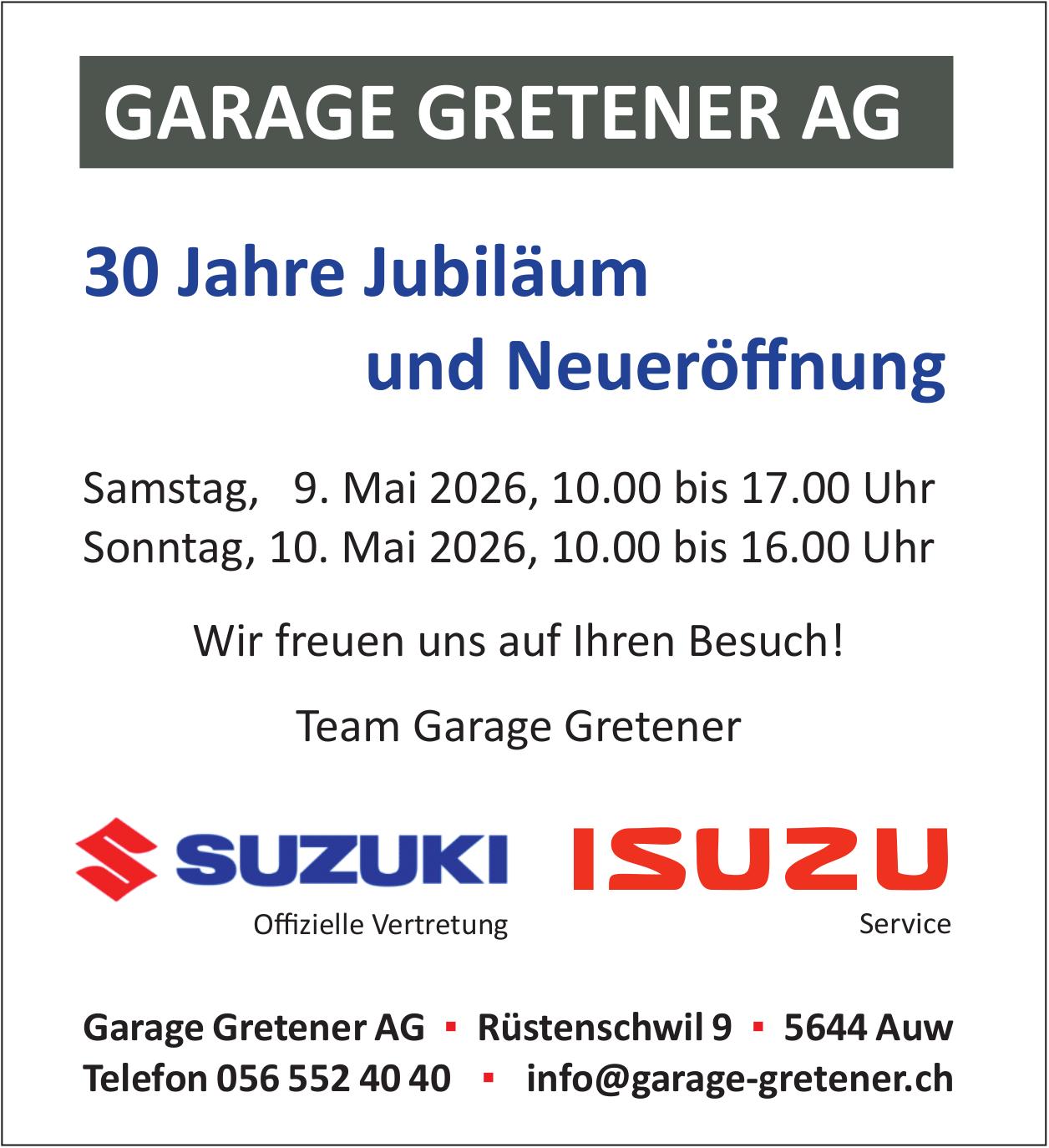 30 Jahre Jubiläum und Neueröffnung, 9. - 10. Mai, Garage Gretener AG, Auw