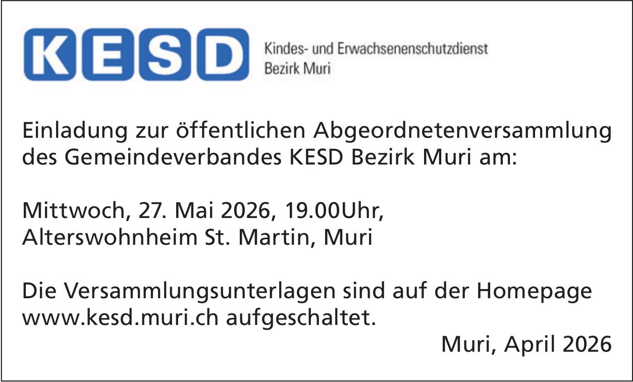 Einladung zur öffentlichen Abgeordnetenversammlung des Gemeindeverbandes KESD Bezirk Muri, 27. Mai, Alterswohnheim St. Martin, Muri