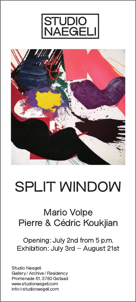 Split Window, 2. Juli - 21. August, Studio Naegeli, Gstaad
