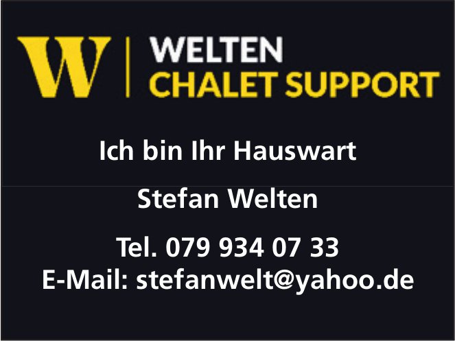 Stefan Welten Chalet Support - Ich bin Ihr Hauswart