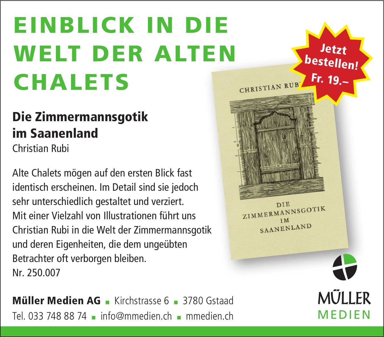 Müller Medien AG, Gstaad - Einblick in die Welt der alten Chalets - Die Zimmermannsgotik im Saanenland