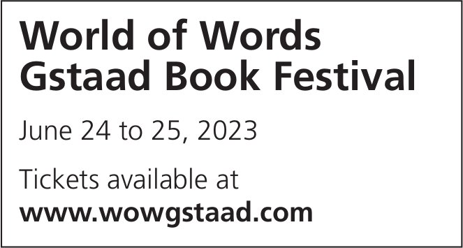 World of Words Gstaad Book Festival, 24. + 25. Juni, Gstaad