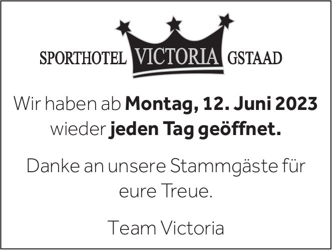 Sporthotel Victoria, Gstaad - Wir haben ab Montag, 12. Juni 2023 wieder jeden Tag geöffnet.