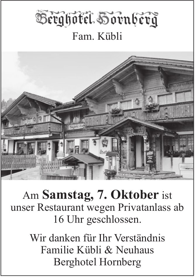 Berghotel Hornberg, Saanenmöser - wegen Privatanlass ist unser Restaurant ab 16 Uhr geschlossen