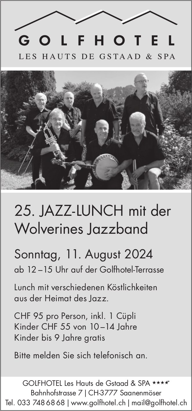 25. Jazz-Lunch mit der Wolverines Jazzband, 11. August, Golfhotel Les Hauts de Gstaad & Spa, Saanenmöser