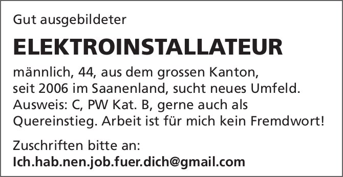 Elektroinstallateur, sucht neues Umfeld