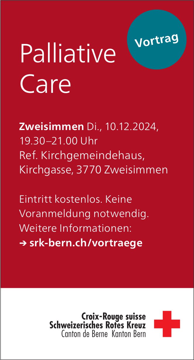 Vortrag: Palliative Care, 10. Dezember, Ref. Kirchgemeindehaus, Zweisimmen