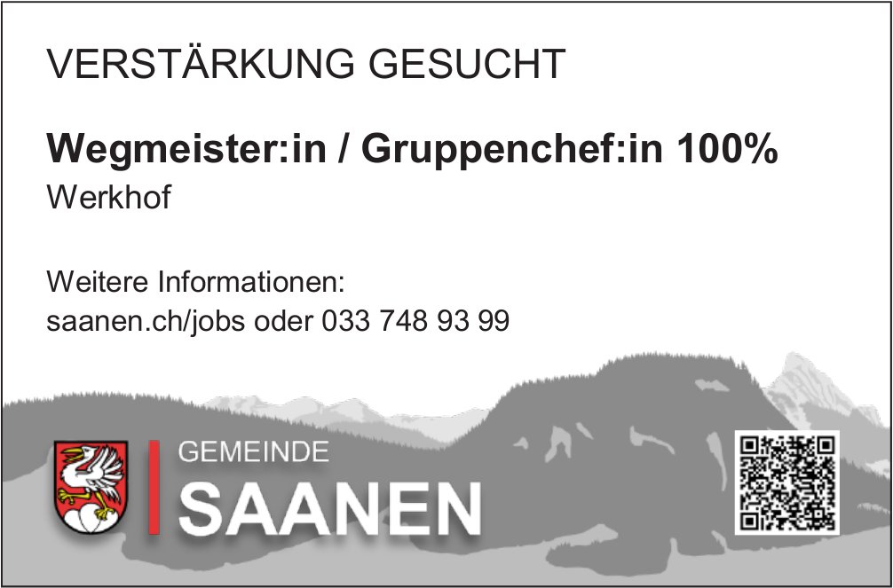 Wegmeister:in / Gruppenchef:in 100%, Gemeinde, Saanen, gesucht