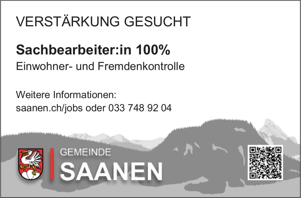 Sachbearbeiter:in 100%, Einwohner- und Fremdenkontrolle, Saanen, gesucht