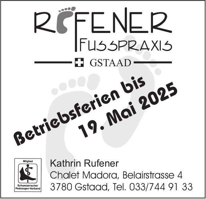 Fusspraxis Rufener, Gstaad - Betriebsferien bis 19. Mai