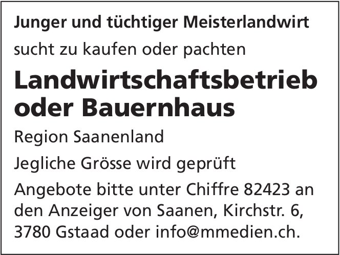 Landwirtschaftsbetrieb oder Bauernhaus, Saanenland, zu kaufen oder zu pachten gesucht