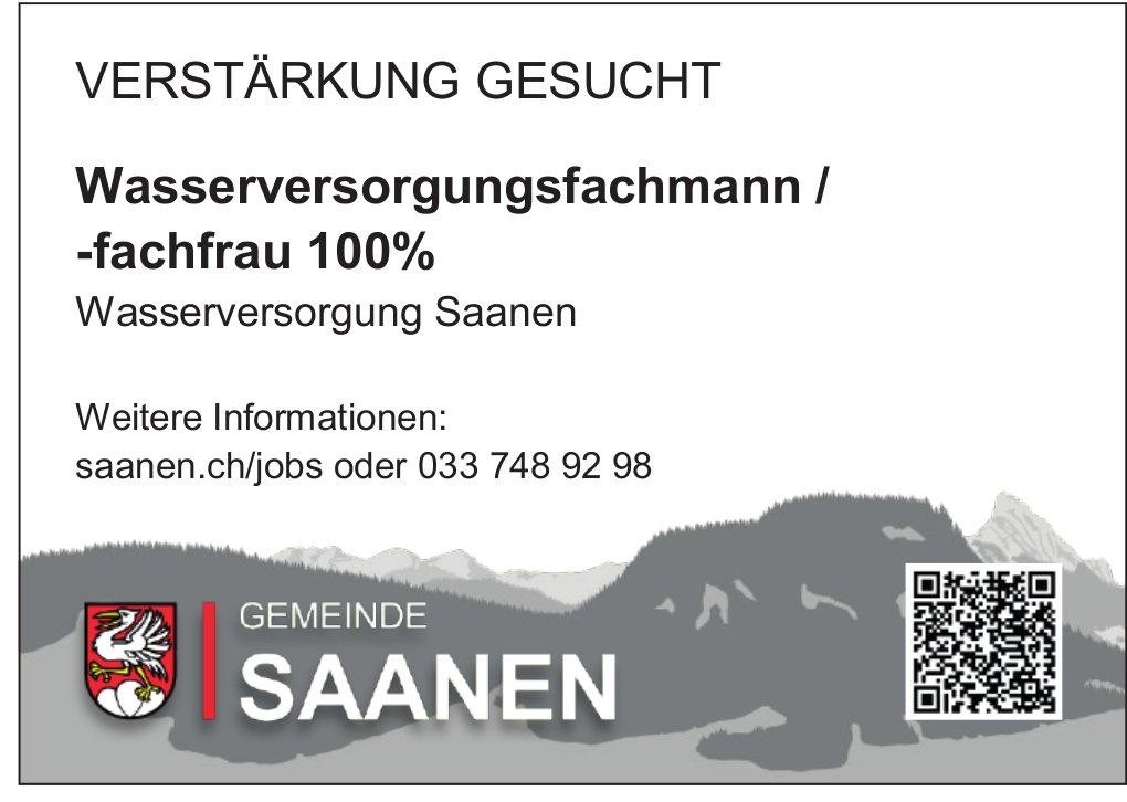 Wasserversorgungsfachmann / -fachfrau 100%, Wasserversorgung Saanen, Gesucht