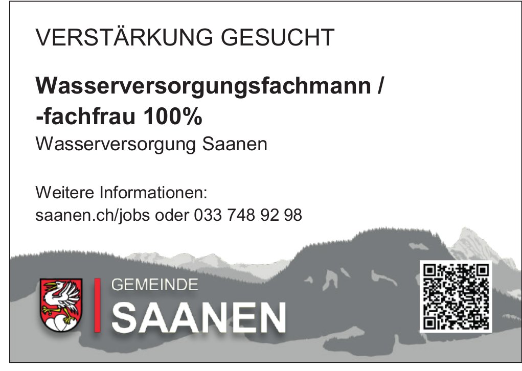 Wasserversorgungsfachmann / -fachfrau 100%, Wasserversorgung Saanen, Gesucht