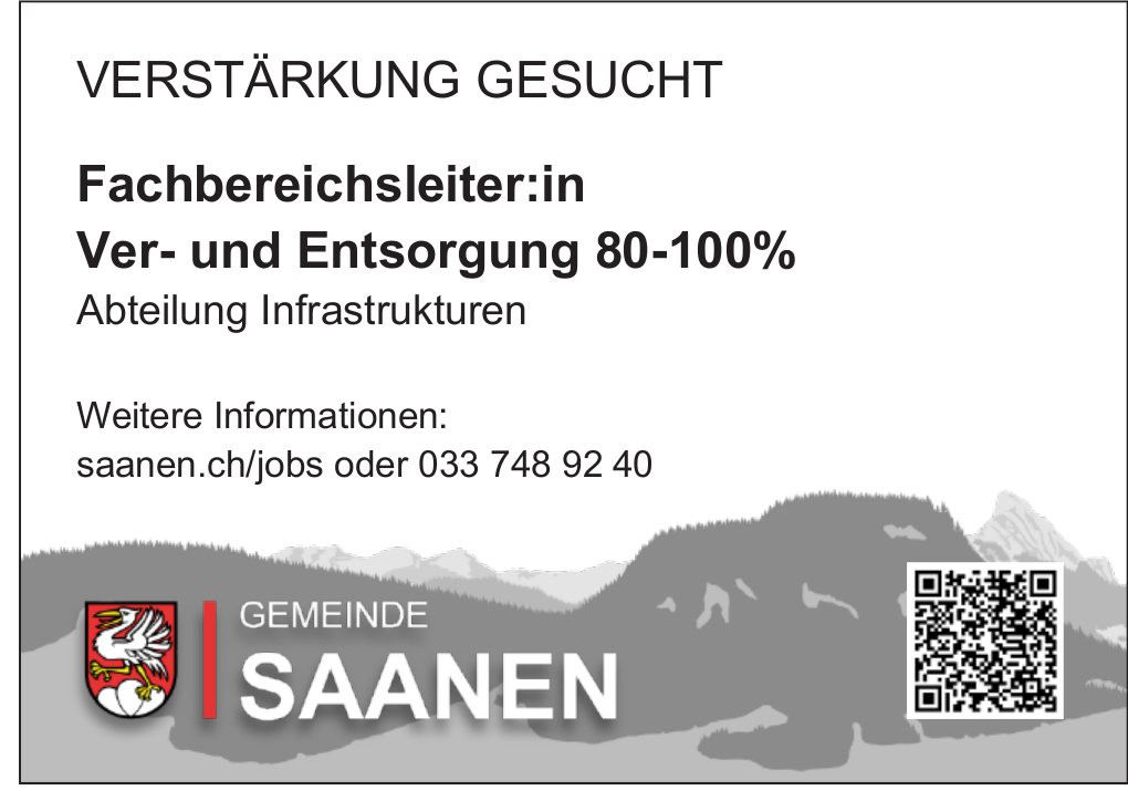 Fachbereichsleiter:in Ver- und Entsorgung 80-100%, Gemeinde Saanen, Gesucht