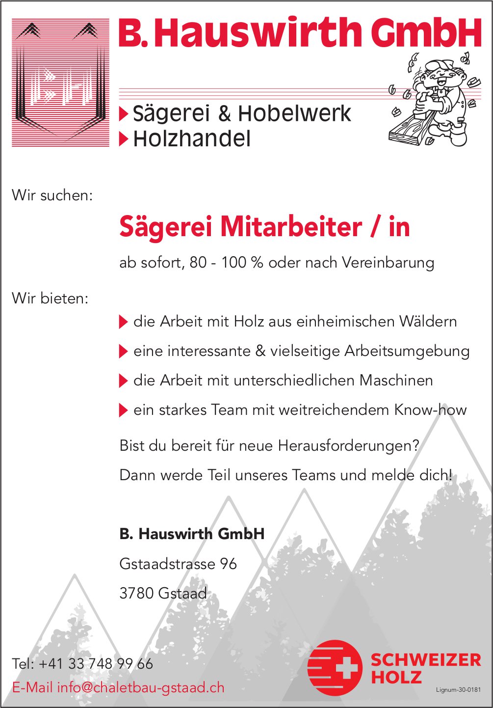 Sägerei Mitarbeiter / in, B. Hauswirth GmbH, Gstaad, Gesucht