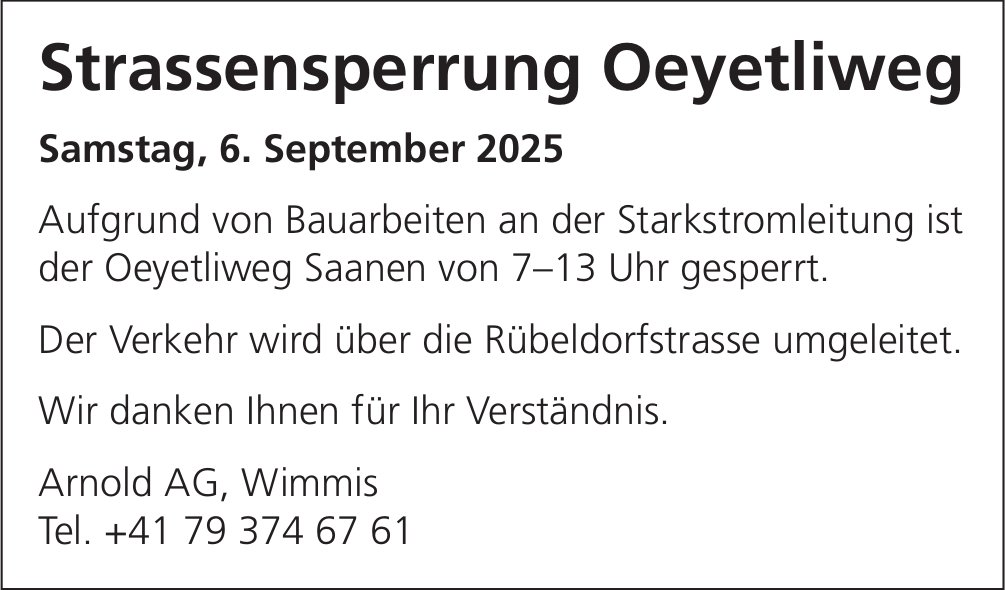 Verkehrsmaßnahmen / Wartungsarbeiten, Wimmis - Arnold AG, Strassensperrung Oeyetliweg