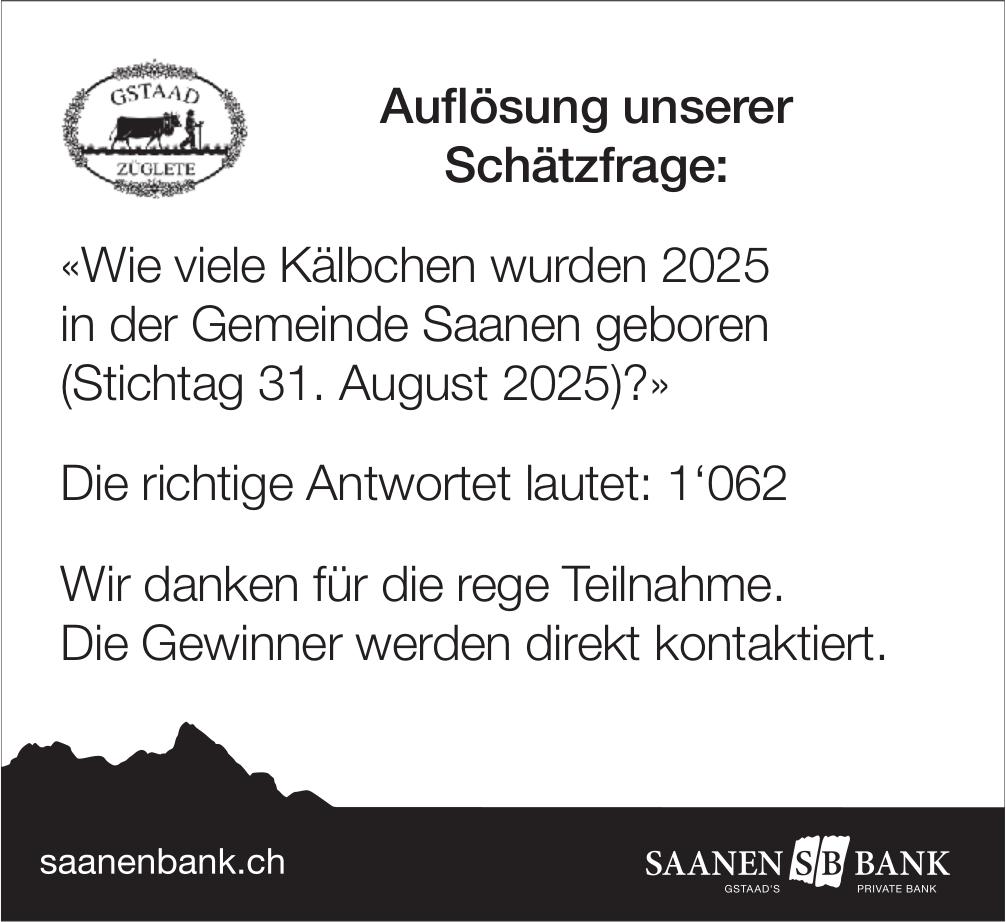 Saanen Bank, Auflösung unserer Schätzfrage