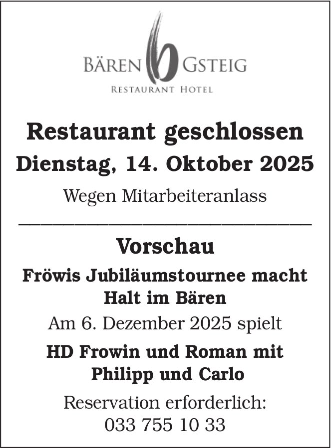 Bären Gsteig, Restaurant geschlossen Dienstag, 14. Oktober 2025