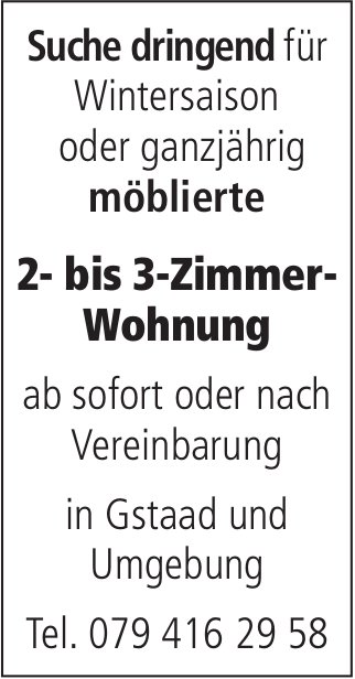 2- bis 3-Zimmer-Wohnung, Gstaad, zu mieten gesucht