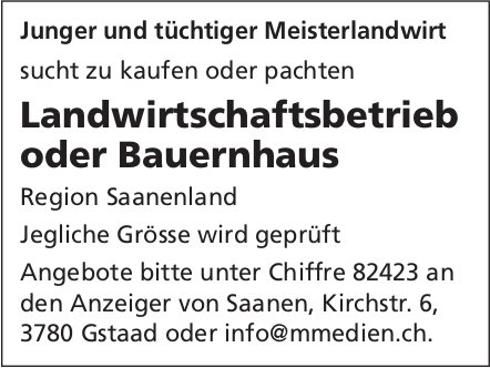 Landwirtschaftsbetrieb oder Bauernhaus, Saanenland, zu kaufen oder zu pachten gesucht