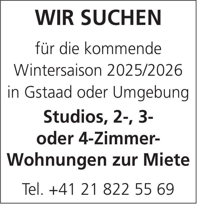 Studios, 2-,  3- oder 4-Zimmer- Wohnungen zur Miete, In Gstaad oder Umgebung,  zu mieten gesucht