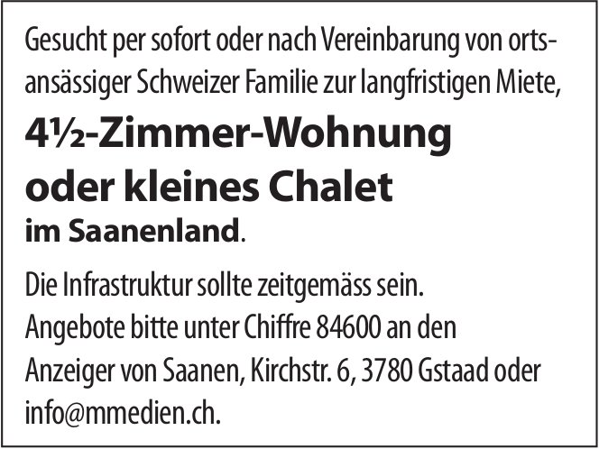 4½-Zimmer-Wohnung oder kleines Chalet, im Saanenland, zu mieten gesucht