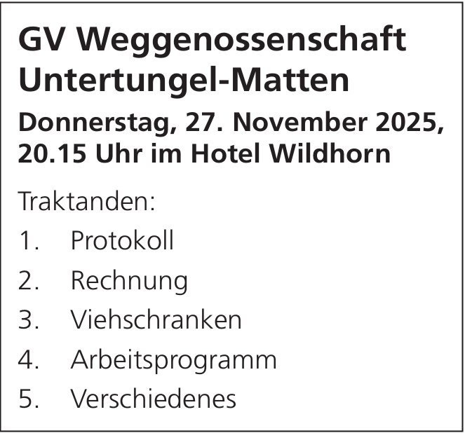 Untertungel-Matten, 27. November, Gv Weggenossenschaft