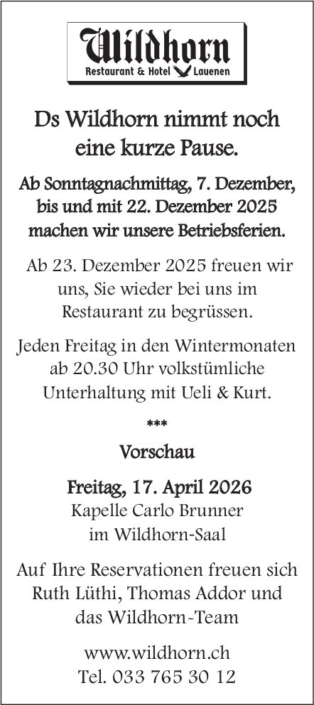 Wildhorn Restaurant & Hotel, Machen wir unsere Betriebsferien.