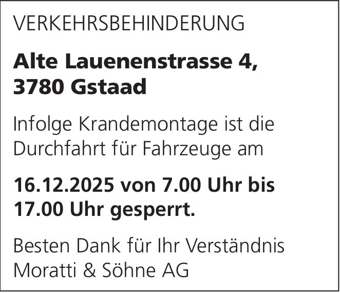 Verkehrsmassnahmen/ unterhaltsarbeiten, Gstaad - Moratti & Söhne AG, Verkehrsbehinderung