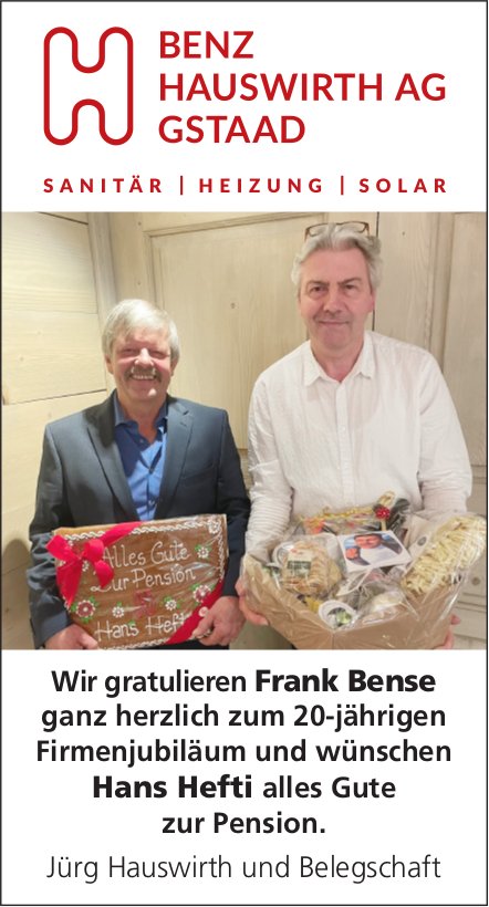 BENZ HAUSWIRTH AG, Wir gratulieren Frank Bense ganz herzlich zum 20-jährigen Firmenjubilium und wünschen Hans Hefti alles Gute zur Pension.
