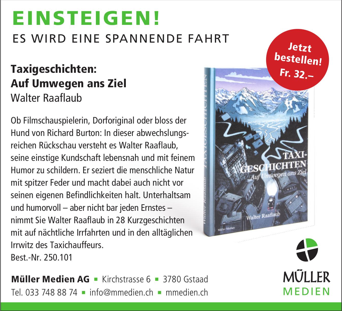 Müller Medien AG, Gstaad - Taxigeschichten: Auf Umwegen ans Ziel