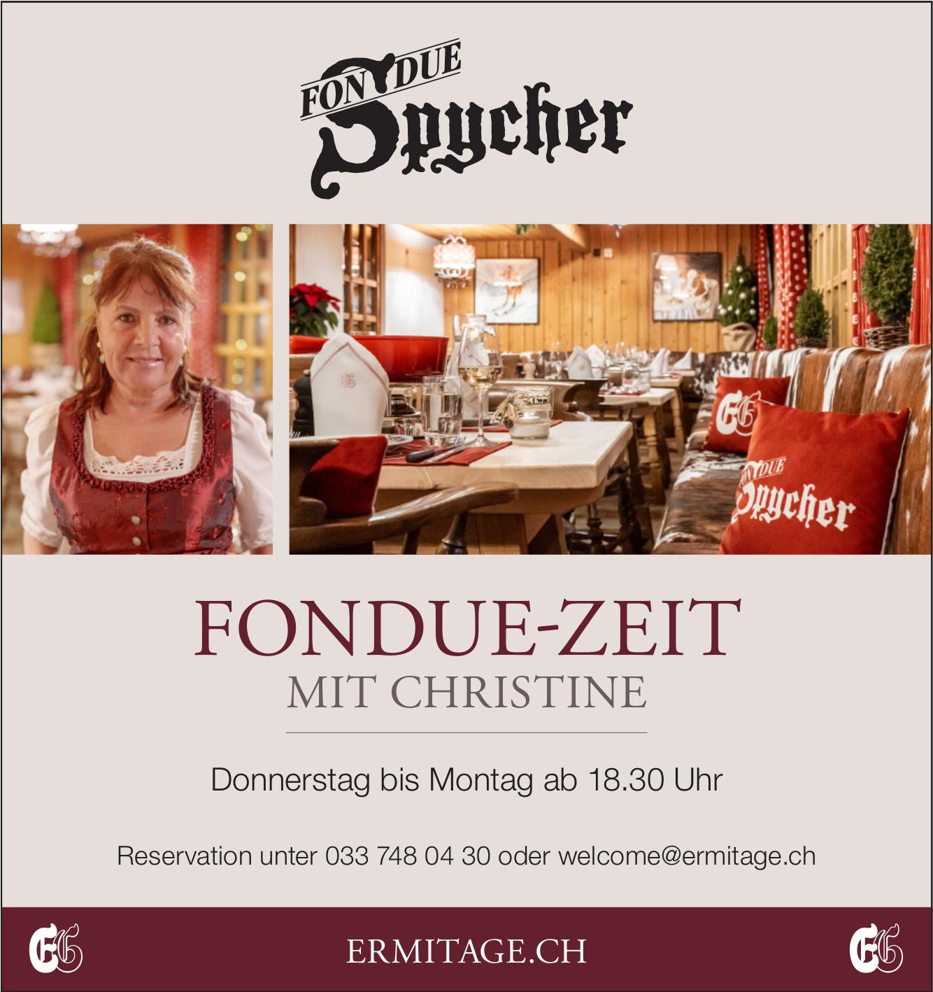 Ermitage, FONDUE-ZEIT MIT CHRISTINE