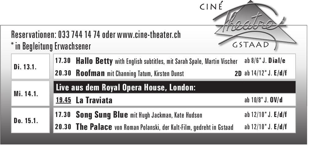 14. - 15. Januar, Ciné Theatre Gstaad