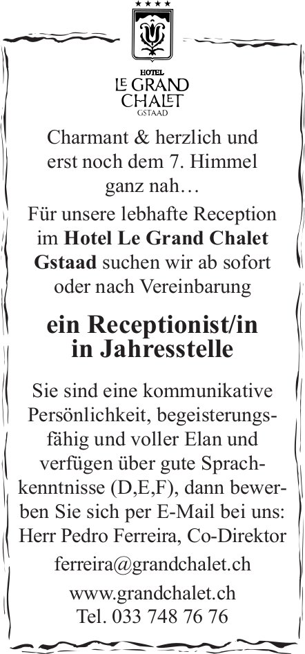 ein Receptionist/in in Jahresstelle, Hotel Le Grand Chalet Gstaad, Gesucht