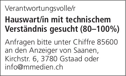 Hauswart/in mit technischem Verständnis gesucht (80–100%), Gstaad, Gesucht