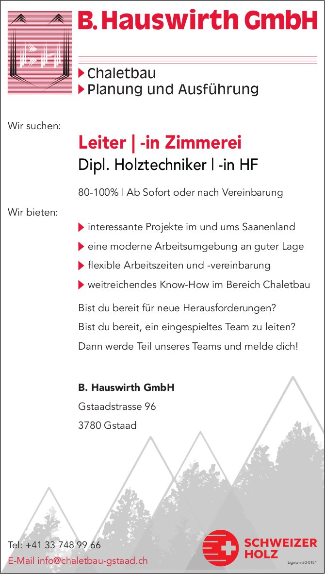 Leiter | -in Zimmerrei Dipl. Holztechniker | -in HF, B. Hauswirth GmbH, Gstaad, Gesucht