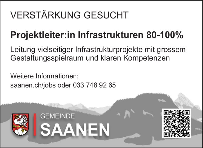 Projektleiter:in Infrastrukturen 80-100%, GEMEINDE SAANEN, Gesucht